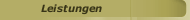 Leistungen